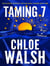 Taming 7 : Epic, emotional and addictive romance from the TikTok phenomenon