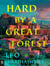 Hard by a great forest
