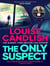 The Only Suspect : Soon to be an ITV drama from the bestselling author of The Other Passenger