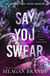 Say you swear
