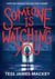 Someone is watching you