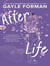 After Life : The tear-jerker masterpiece from the bestselling author of If I Stay