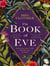 The Book of Eve : A beguiling historical feminist tale - inspired by the undeciphered Voynich manuscript