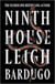 NINTH HOUSE