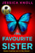 THE FAVOURITE SISTER
