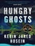 Hungry Ghosts : Winner of the 2024 Walter Scott Prize for Historical Fiction