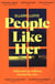 People Like Her : A Deliciously Dark Richard and Judy Book Club Pick