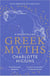 Greek Myths : A new retelling of your favourite myths that puts female characters at the heart of the story