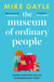 The Museum of Ordinary People : The uplifting new novel from the bestselling author of Half a World Away