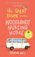 The Great Escape from Woodlands Nursing Home : A totally laugh out loud and uplifting novel of friendship, love and aging disgracefully