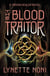 The Blood Traitor : The gripping finale of the epic fantasy The Prison Healer series