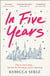 In Five Years : a story of love and heartbreak with a twist