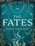 The Fates : A spellbindingly original mythical retelling for fans of CIRCE and ARIADNE