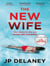 The New Wife : a gripping escapist thriller from the author of The Girl Before
