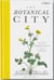 The botanical city