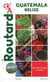 Guide du Routard Guatemala