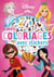 DISNEY - Mes Coloriages avec stickers - Girl Power
