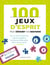 100 jeux d'esprit pour stimuler vos neurones