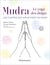 Mudra, le yoga des doigts 
