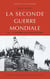 La Seconde Guerre mondiale - tome II