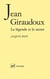 Jean Giraudoux - la légende et le secret