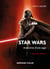 Star Wars - anatomie d'une saga (3e édition)