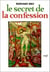 Le secret de la confession