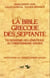La Bible grecque des Septante - Du judaïsme hellénistique au christianisme ancien