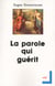 La parole qui guérit