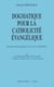 Dogmatique pour la catholicité évangélique 2 La réalisation de la foi
