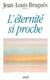 L'Éternité si proche