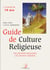 Guide de culture religieuse à partir de 14 ans