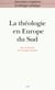 La Théologie en Europe du Sud