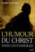 Essai sur l'humour du Christ dans les évangiles