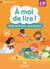 À moi de lire ! : CP - manuel de lecture-compréhension (édition 2019)