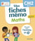 Mes fiches mémo : Maths : CM2 : Être prêt pour l'entrée en 6e