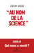 "Au nom de la science"