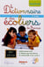 Le Dictionnaire des écoliers de France GS/CP/CE : 5-8 ans
