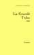 La grande tribu