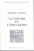 La Nature et l'éducation : L'idée de nature dans l'éducation physique et morale
