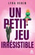Un petit jeu irrésistible
