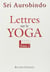 Lettres sur le yoga t1 - vol01