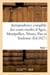 Jurisprudence complète des cours royales d'Agen, Montpellier, Nîmes, Pau et Toulouse : contenant, en outre, par extrait, tous les arrêts de la Cour de cassation. Tome 1