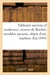 Tableaux anciens et modernes, oeuvre de Roybet, meubles anciens, objets d'art, marbres : porcelaines, émaux, miniatures, étoffes