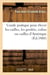 Guide pratique pour élever les cailles, les perdrix, colins ou cailles d'Amérique