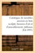 Catalogue de meubles anciens en bois sculpté, bronzes d'art et d'ameublement, tableaux : toiles décoratives
