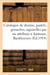 Catalogue de dessins, pastels, gouaches, aquarelles, anciens par ou attribués à Aartman : Backhuysen, Basir, dessins, pastels, gouaches, aquarelles modernes par Andrieu, Armancey