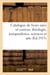 Catalogue de livres rares et curieux, théologie, jurisprudence, sciences et arts, ouvrages : sur les sourds-muets et les aveugles, botanique, ornithologie, sciences occultes, beaux-arts