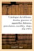 Catalogue de tableaux anciens et modernes, dessins, gravures et aquarelles, faïences et porcelaines : meubles anciens, sièges
