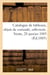 Catalogue de tableaux modernes et anciens, objets de curiosité, orfèvrerie. Vente, 28 janvier 1885